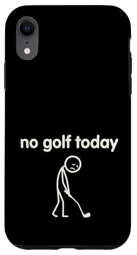 No Golf Today Funny Sad Stickman �S���t�S���t�@�[ �X�}�z�P�[�X iPhone XR �p