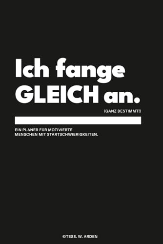 Ich fange gleich an: Notizbuch A5 fuer Gedanken, Dankbarkeit und Prokrastination | Ein humorvolles, minimalistisches Journal (Ub