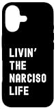 Narciso Living The Narciso Life Birthday Funny