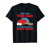 Homme Je parie que ce père peut te battre au tennis de table T-Shirt