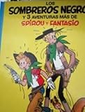 spirou y fantasio grijalbo  Los sombreros negros y 3 aventuras mas de spirou y fantasio