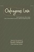 Outrageous Love 0578585707 Book Cover
