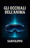 GLI OCCHIALI DELL'ANIMA