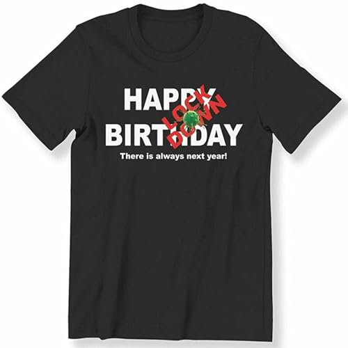 Lockdown Happy Birthday Mens Ladies Happy Lockdown Gift T-Shirt Short Sleeve Top Black M