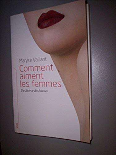 Comment aiment les femmes : Du désir et des hommes