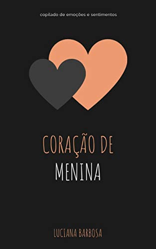 Coração de menina: um copilado de emoções (Honey Livro 3)
