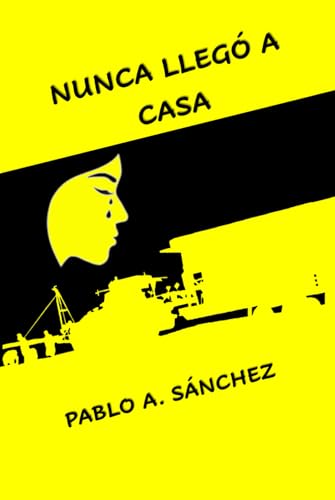 NUNCA LLEGÓ A CASA