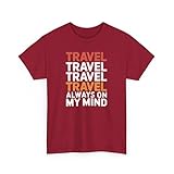 Travel T-Shirt, Always On My Mind Fun Explorer Graphic Tee, Wanderlust Shirt for Adventurers, Fun Flight Crew Shirt Cardinal Red