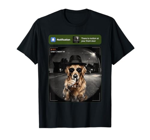 There is Motion At Your Front Door Golden Retriever T-Shirt