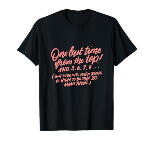 Dance Saying Shirts, Funny Dance Teacher T-Shirt T-Shirt