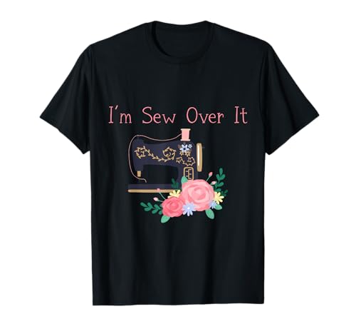Funny Sewing Sewer Quilting Sewing Machine Sewist Sew T-Shirt