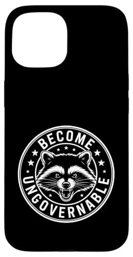 Funny Become Ungovernable Rebellious Raccoon �o�b�W �X�}�z�P�[�X iPhone 15 �p