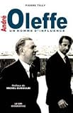 Andre oleffe. un homme d influence