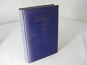 Hardcover THE LAST OF THE BIGHAMS: Being A True Story. [Unknown] Book