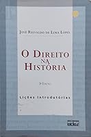 o direito na historia de jose reinaldo de lima lopes pela Ed 8522451788 Book Cover