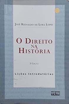 Paperback o direito na historia de jose reinaldo de lima lopes pela Ed [Portuguese_Brazilian] Book
