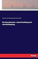 Der Hausschwamm - Seine Entwicklung Und Seine Bekampfung 3743673754 Book Cover