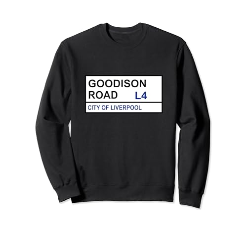 Everton Football Team Goodison Road - Señal de calle Sudadera