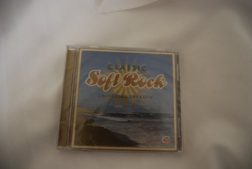 Classic Soft Rock: California Dreamin'