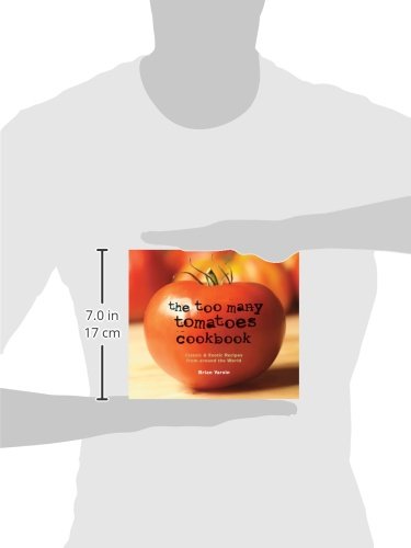 The Too Many Tomatoes Cookbook: Classic & Exotic Recipes from around the World - Image 2