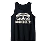 Dachdecker Dacharbeiter Dachdeckerhandwerker Tank Top