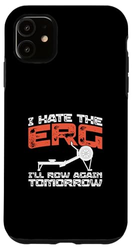 I Hate The Erg I'll Row Again Tomorrow �ʔ������[�C���O���[���[ �X�}�z�P�[�X iPhone 11 �p