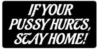 3pcs If Your P Hurts Stay Home Funny Hard Hat/Helmet Vinyl Decal Sticker