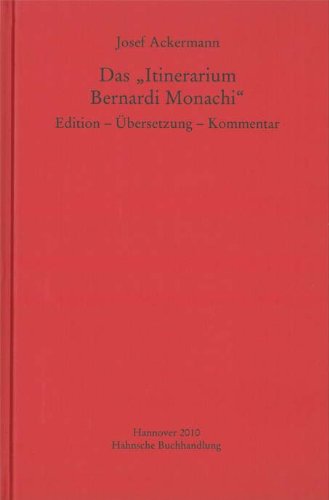 Das Itinerarium Bernardi Monachi