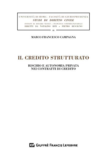 Credito strutturato rischio e autonomia privata nei contratt