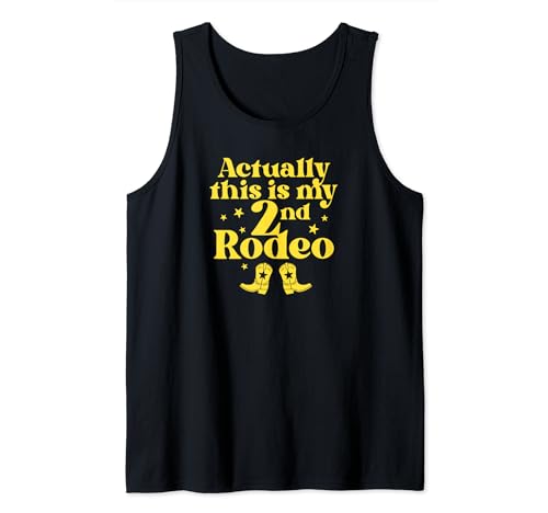 Actually This Is My 2nd Rodeo Funny sarcasm Saying tee Débardeur