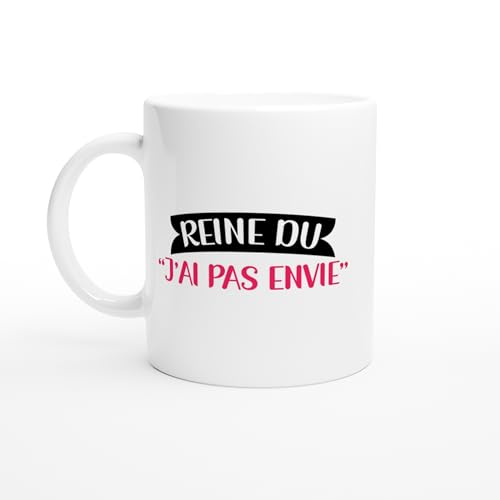 PassionCadeau Mug Femme Humour Reine du J'ai pas envie - idée cadeau femme - Mug Fun Humour - Tasse Cadeau Orginale
