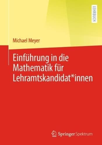 Einführung in die Mathematik für Lehramtskandidat*