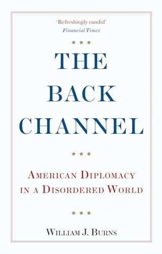 The Back Channel: American Diplomacy in a Disordered World