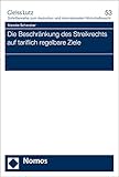 Die Beschränkung des Streikrechts auf tariflich regelbare Ziele (Gleiss Lutz Schriftenreihe Zum Deutschen Und Internationalen Wirtschaftsrecht, Band 53)