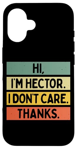 Hi I'm Hector I Don't Care Thanks �ʔ�����������p �X�}�z�P�[�X iPhone 16 �p