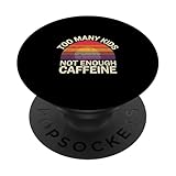 Photo Gallery too many kids not enough caffeine coffee parenting - popsockets popgrip adesivo Photo Gallery too many kids not enough caffeine coffee parenting - popsockets popgrip adesivo