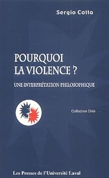 Paperback POURQUOI LA VIOLENCE UNE INTERPRETATION PHILOSOPHIQUE [French] Book