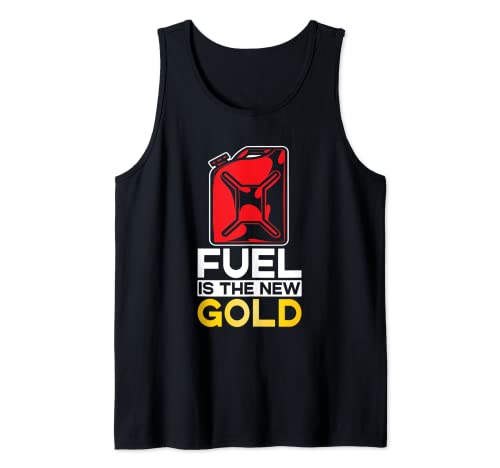 Fuel Is The New Gold Prices Petrol Gas Pump Tank Top
