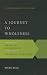 A Journey to Wholeness: The Gospel According to Naaman's Slave Girl (The Gospel According to the Old Testament)