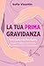 La Tua Prima Gravidanza: Tutto Quello che Devi Sapere. Una guida pratica e completa per future mamme, dal concepimento al parto e sui primi 3 mesi di vita del bambino