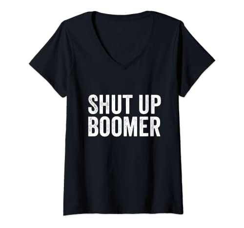 Womens Shut Up Boomer Funny Millennials Generation XYZ Gift V-Neck T-Shirt