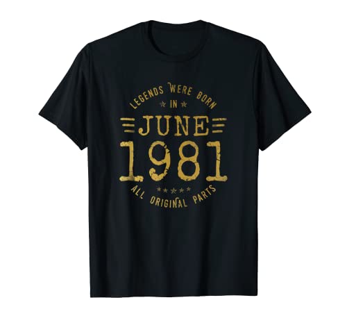 Legends Were Born In June 1981 Cumpleaños Camiseta