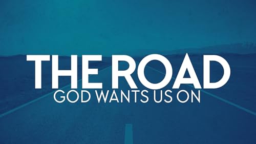 The Road God Wants us On