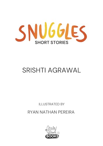 Image of Snuggles - Short Stories for Kids | Moral Stories for children of all ages | Story book | Colourful and Illustrated short stories with fun games inside | Srishti Agrawal