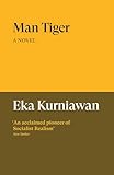 Man Tiger: A Novel