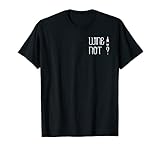 Wein Damen - Wine Not Vino - Weinshirt