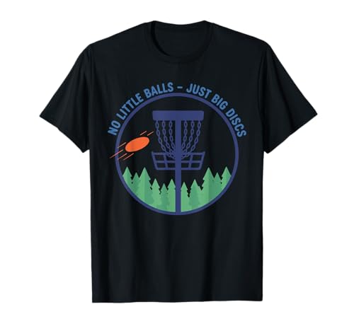 No Little Balls Just Big Discs Scène de Golf Amusante T-Shirt