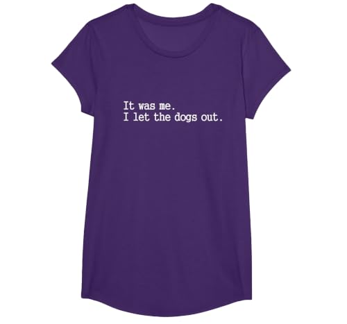 it was me i let the Dogs Out tee Funny Dog T-Shirt, Girls, Purple, Small