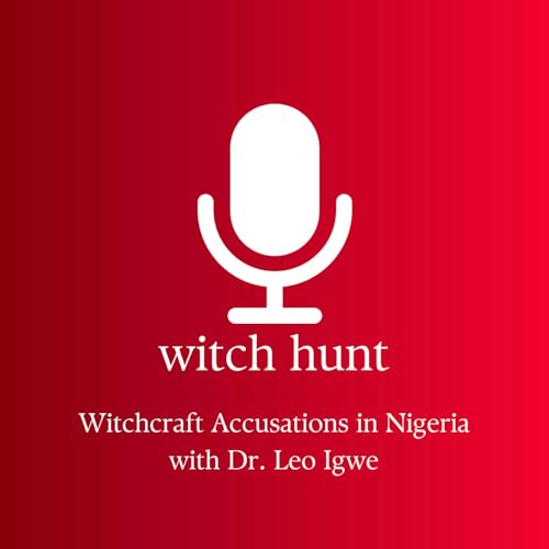 Witchcraft Accusations in Nigeria with Dr. Leo Igwe Podcast Por  arte de portada