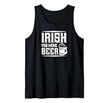 Irish You Were Beer